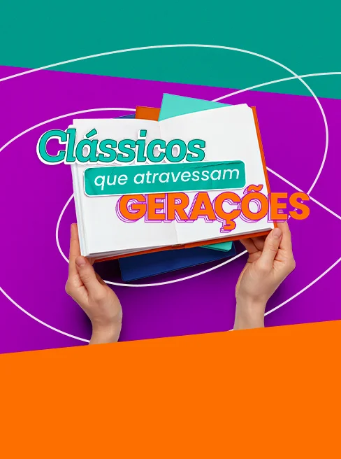 Clássicos que atravessam Gerações Clássicos que atravessam Gerações